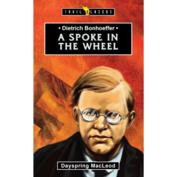 Picture of Trail Blazers Dietrich Bonhoeffer Spoke In a Wheel