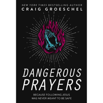 Picture of Dangerous Prayers