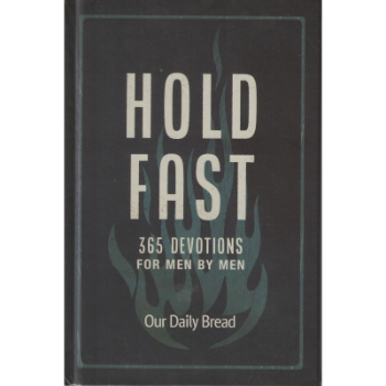 Picture of Hold Fast: 365 Devotions For Men By Men