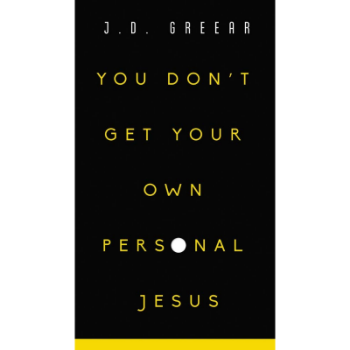Picture of You Dont Get Your Own Personal Jesus
