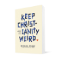 Picture of Keep Christianity Weird