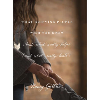 Picture of What Grieving People Wish You Knew