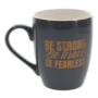 Picture of Mug Be Strong, Be Brave, Be Fearless