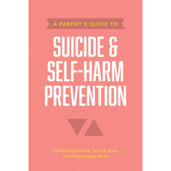 Picture of A Parent's Guide To Suicide & Self-Harm Prevention
