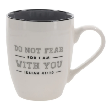 Picture of Mug Do Not Fear for I Am with You Isaiah 46:10